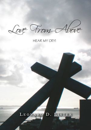 Love From Above: Hear My Cry