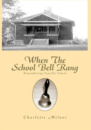 When The School Bell Rang: Remembering Fayville School