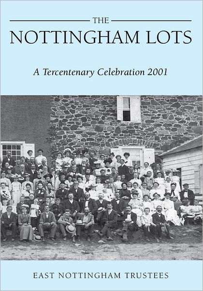 The Nottingham Lots: A Tercentenary Celebration 2001: A Tercentenary Celebration 2001
