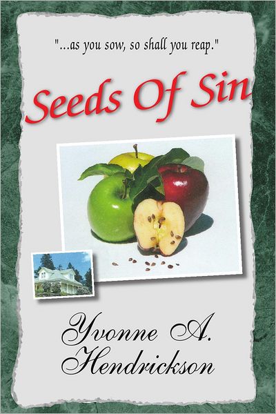 Seeds Of Sin: "As you sow, so shall you reap"