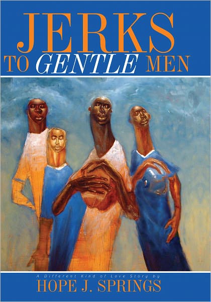 JERKS TO GENTLE MEN: An Agape Story