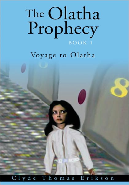 The Olatha Prophecy Book 1: Voyage to Olatha