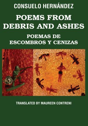 POEMS FROM DEBRIS AND ASHES / POEMAS DE ESCOMBROS Y CENIZAS