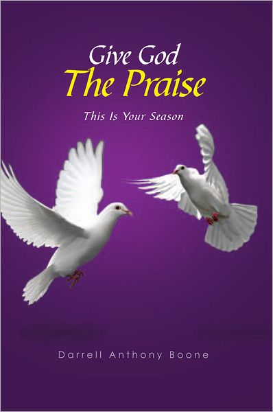 Give God The Praise: This Is Your Season