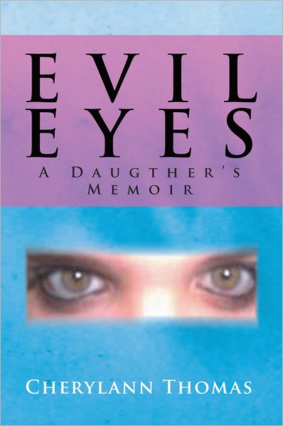 Evil Eyes: A Daughter's Memoir