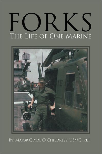 Forks: The Life Of One Marine