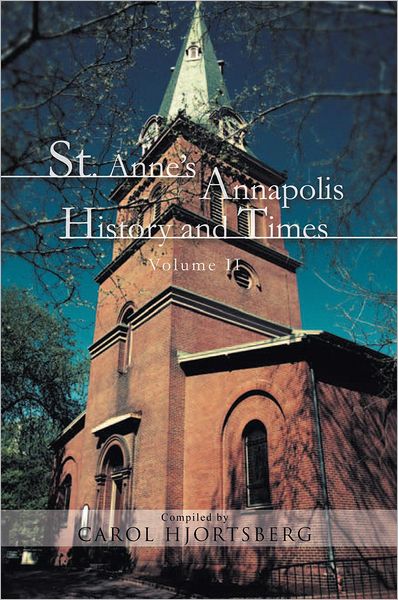 St. Anne's Annapolis History and Times: Volume II