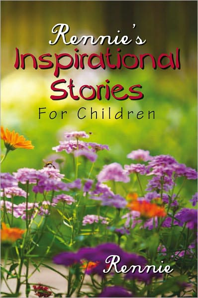 Rennie's Inspirational Stories For Children