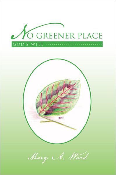 No Greener Place: God's Will