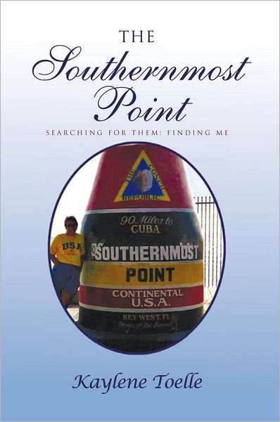 The Southernmost Point: Searching for Them; Finding Me