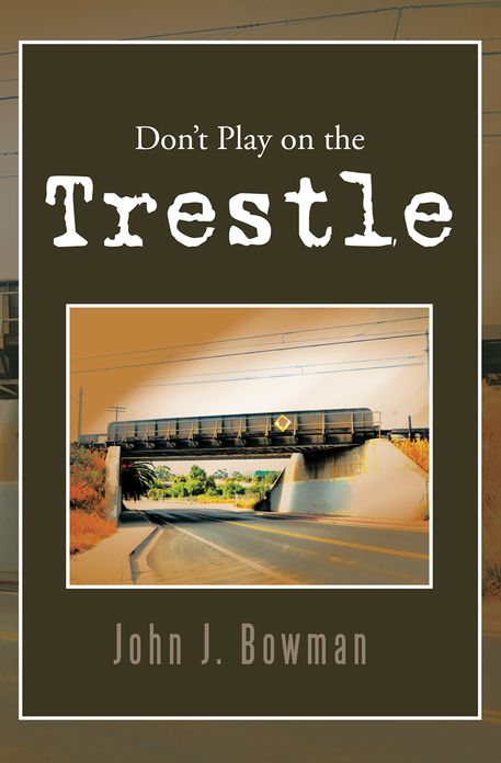 Don't Play on the Trestle