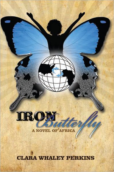 Iron Butterfly: A Novel of Africa