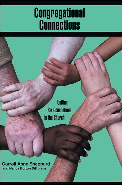 Congregational Connections: Uniting Six Generations in the Church
