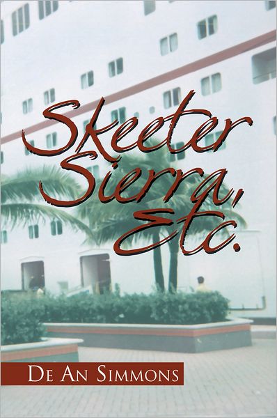 Skeeter Sierra, Etc.