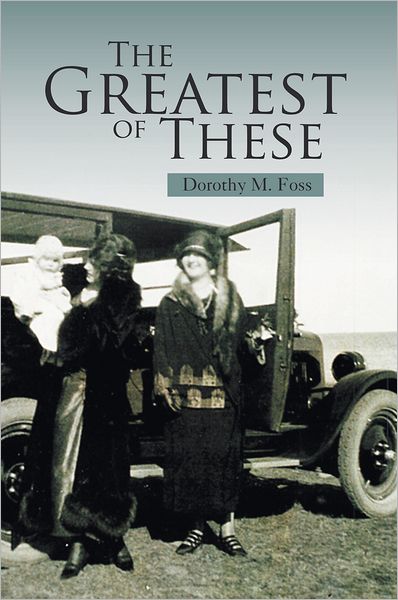 The Greatest of These: One Family Struggle during the 1930's Great Depression