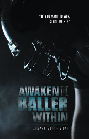 Awaken the Baller Within: "If You Want to Win, Start Within"