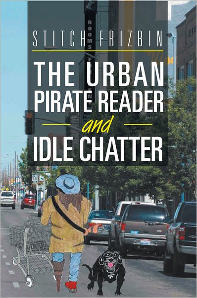The Urban Pirate Reader And Idle Chatter