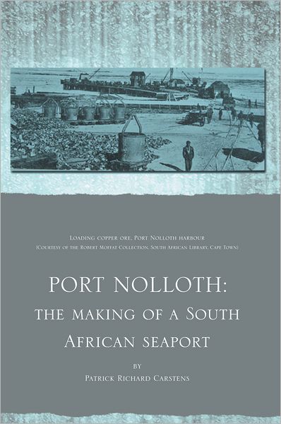 PORT NOLLOTH: the making of a South African seaport: the making of a South African seaport