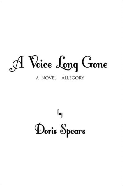 A Voice Long Gone: The Novel