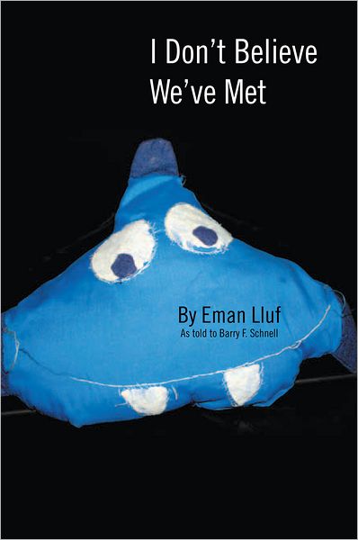 I DON'T BELIEVE WE'VE MET