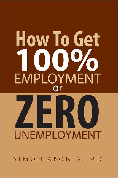 How To Get 100% Employment or Zero Unemployment