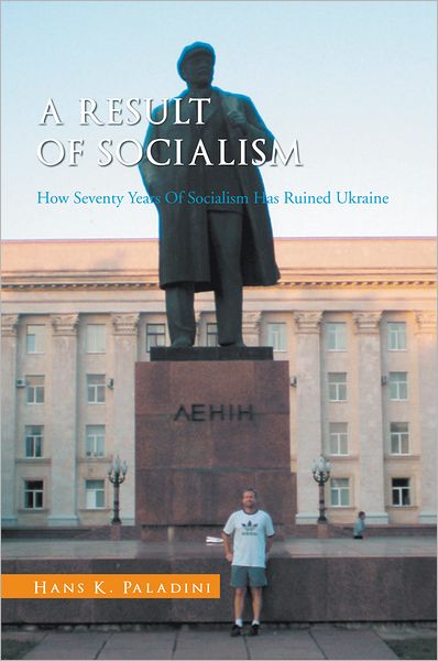 A Result of Socialism: How Seventy Years Of Socialism Has Ruined Ukraine