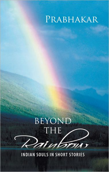 Beyond the Rainbow: Indian Souls in Short Stories