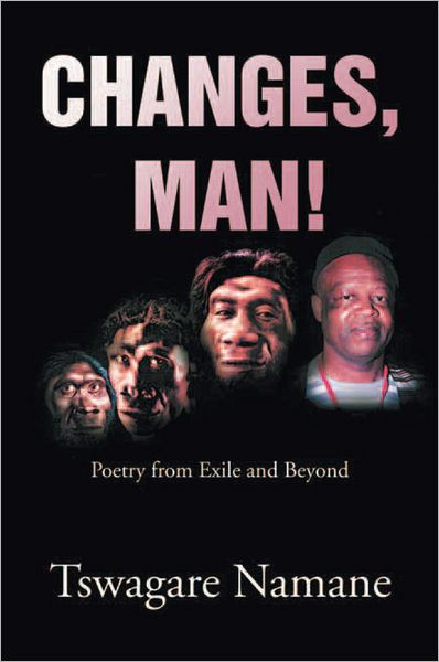 Changes, man!: Poetry from Exile and Beyond