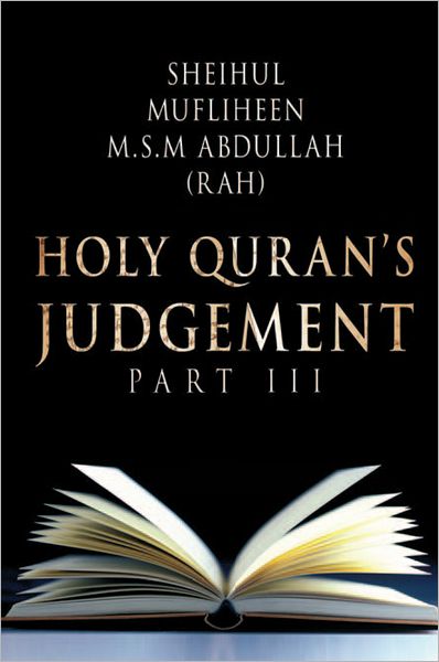 Holy Quran's Judgement Part - III