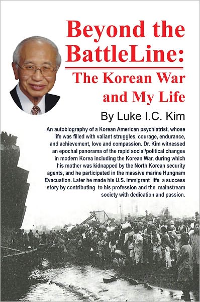 Beyond the Battle Line:: The Korean War and My Life