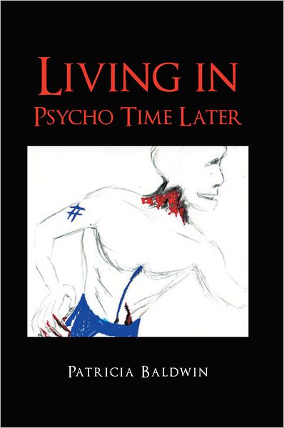 Living in Psycho Time Later