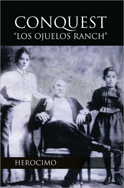 Conquest-"Los Ojuelos Ranch"
