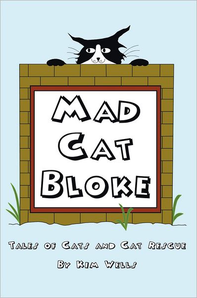Mad Cat Bloke: Tales of cats and Cat rescue