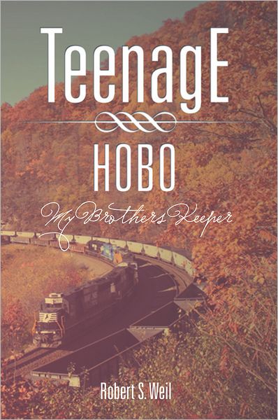 Teenage Hobo: My Brothers Keeper