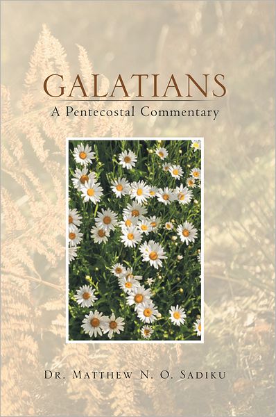 Galatians: A Pentecostal Commentary: A Pentecostal Commentary