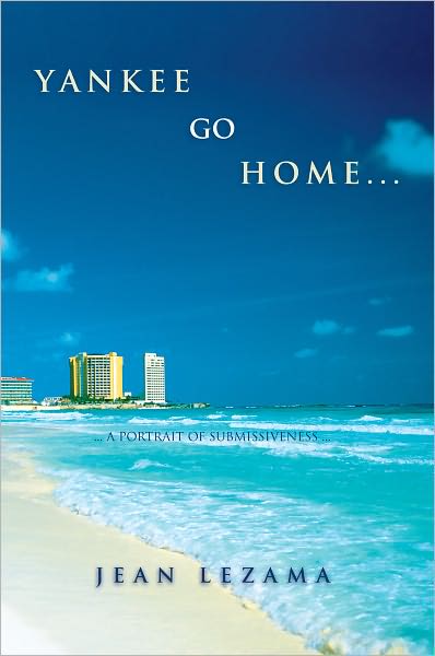 Yankee Go Home: A Portrait of Submissiveness