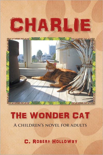 CHARLIE, THE WONDER CAT: A children's novel for adults