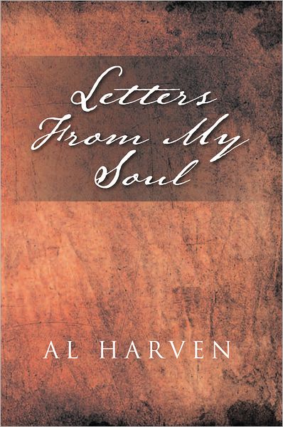 Letters From My Soul: A SPIRITUAL JOURNEY
