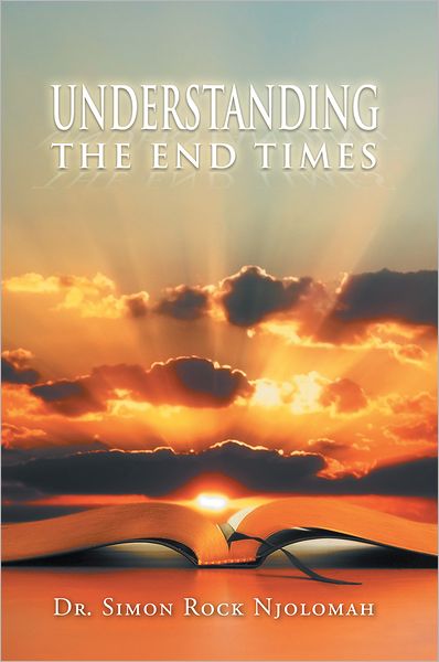UNDERSTANDING THE END TIMES