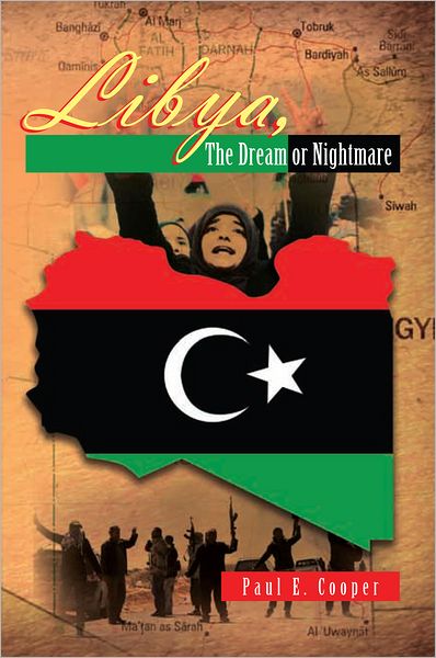 Libya, The Dream or Nightmare