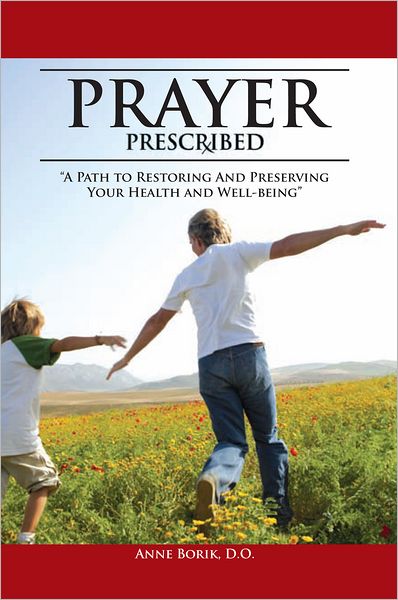PRAYER PRESCRIBED: "A path to restoring and preserving your health and well-being."
