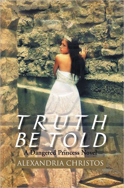 Truth Be Told: A Dangered Princess Novel