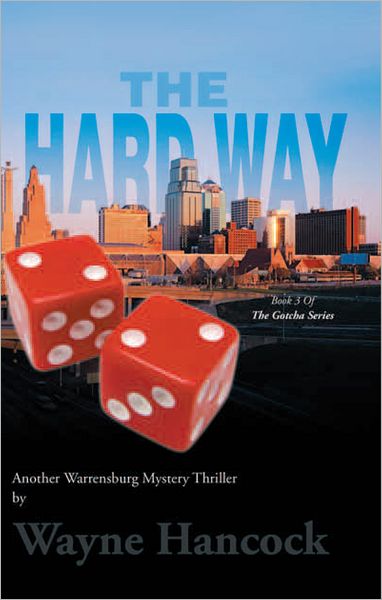 The Hard Way: Book 3 Of The Gotcha Series