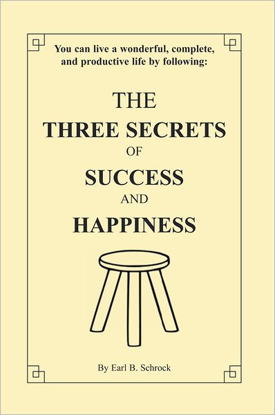 The Three Secrets of Success and Happiness