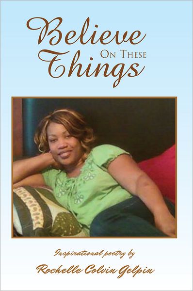 Believe On These Things