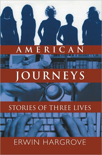 American Journeys: Stories of Three Lives
