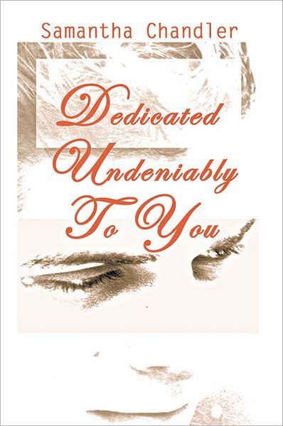 Dedicated Undeniably To You