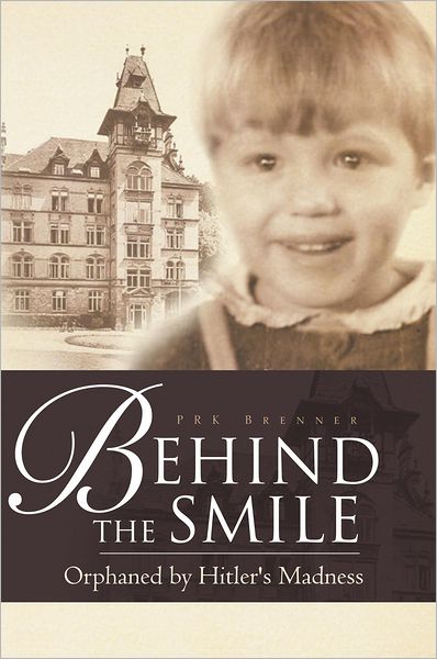 Behind the Smile: Orphaned by Hitler's Madness