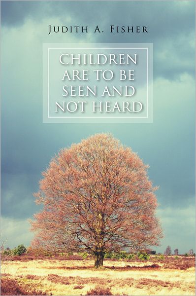 Children Are To Be Seen and Not Heard