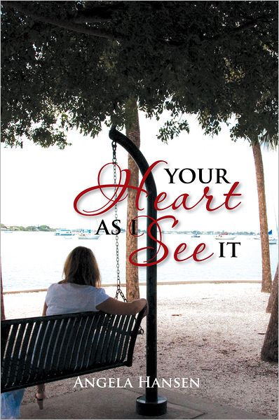 Your Heart As I See It: Inspirational Writings in a Memoir